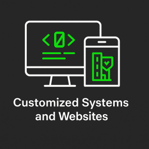 Customized Systems and Websites